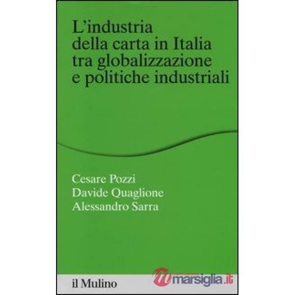 Industria della carta in Italia tra globalizzazione e politiche industriali (L')