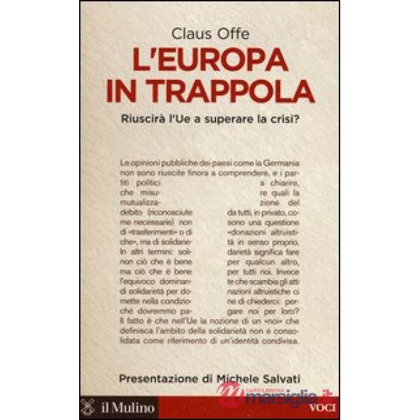 Europa in trappola. Riuscirà l'UE a superare la crisi? (L')