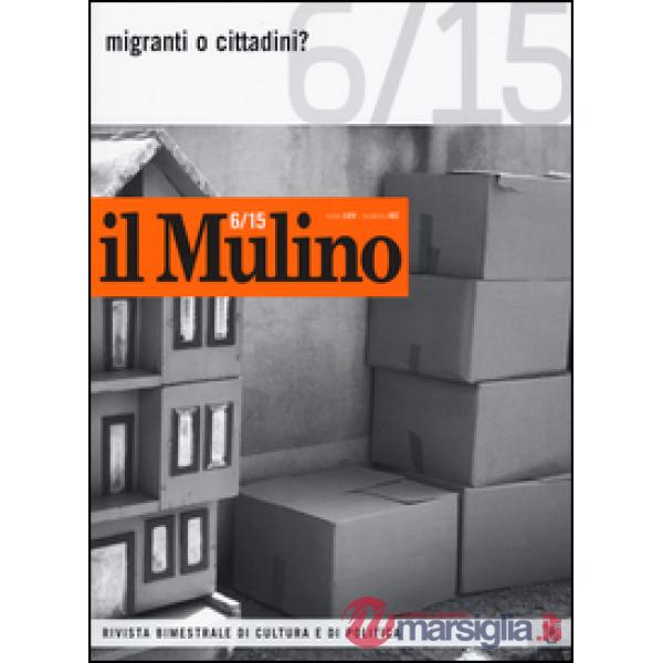 Mulino (Il). Vol. 482: Migranti o cittadini?.