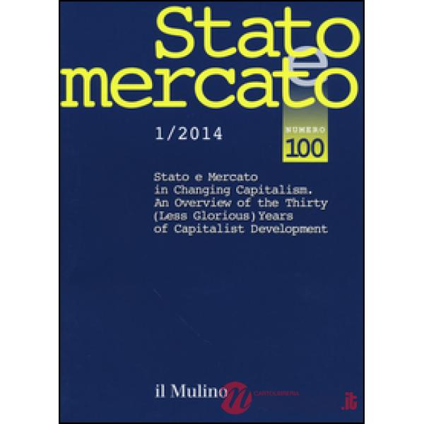 Stato e mercato. Quadrimestrale di analisi dei meccanismi e delle istituzioni so