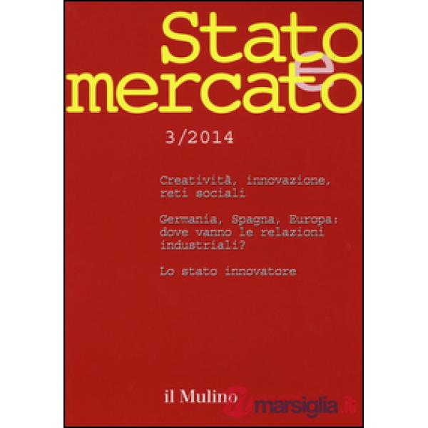 Stato e mercato. Quadrimestrale di analisi dei meccanismi e delle istituzioni so