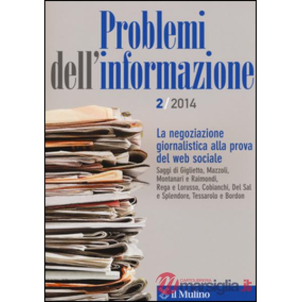 Problemi dell'informazione (2014). Vol. 2: La negoziazione giornalistica alla pr