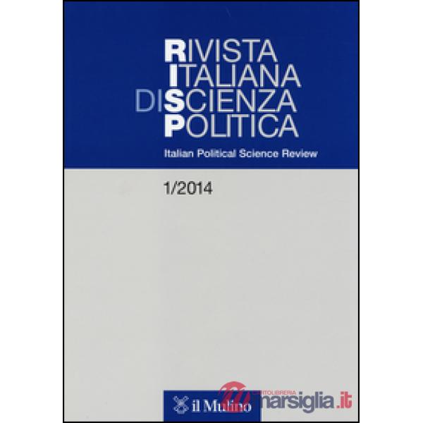 Rivista italiana di scienza politica (2014). Ediz. inglese. Vol. 1