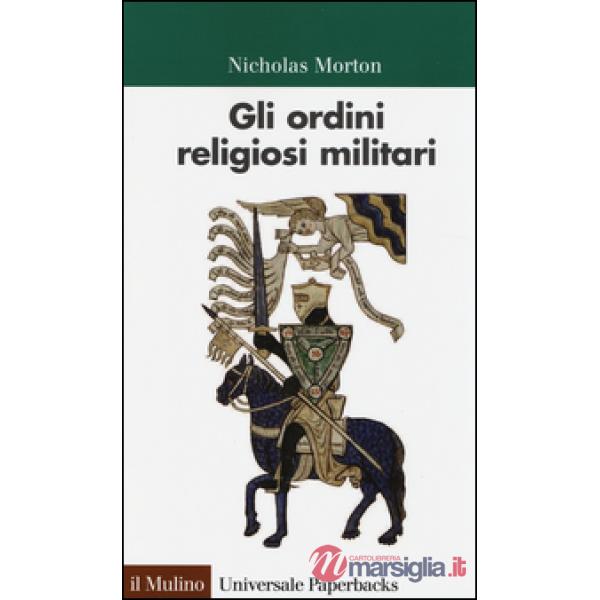 Ordini religiosi militari (Gli)