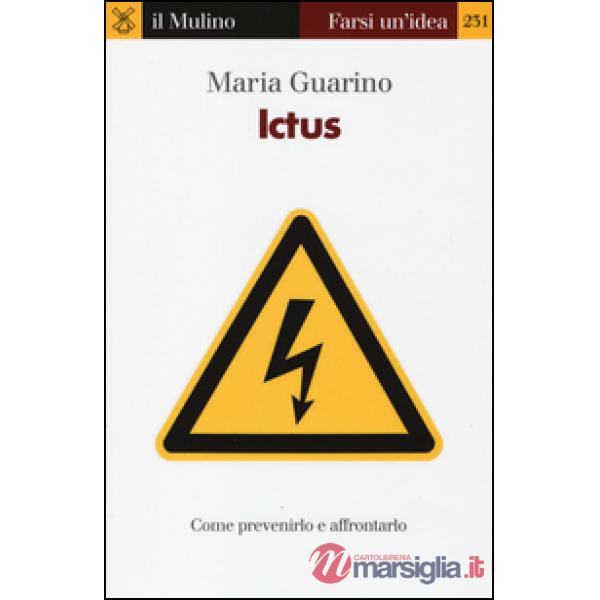 Ictus. Come prevenirlo e affrontarlo