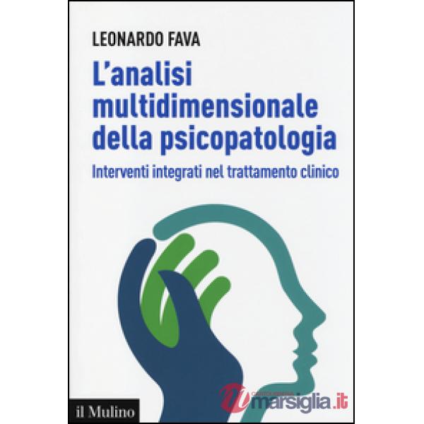 Analisi multidimensionale della psicopatologia. Interventi integrati nel trattam