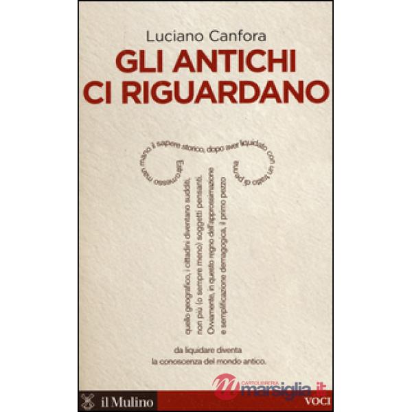 Antichi ci riguardano (Gli)