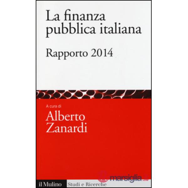 Finanza pubblica italiana. Rapporto 2014 (La)