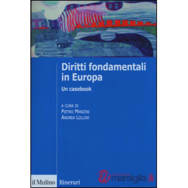 Diritti fondamentali in Europa. Un casebook