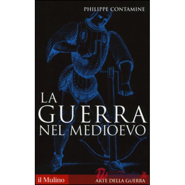 Guerra nel Medioevo (La)