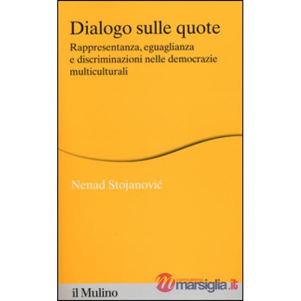 Dialogo sulle quote. Rappresentanza, eguaglianza e discriminazioni nelle democra