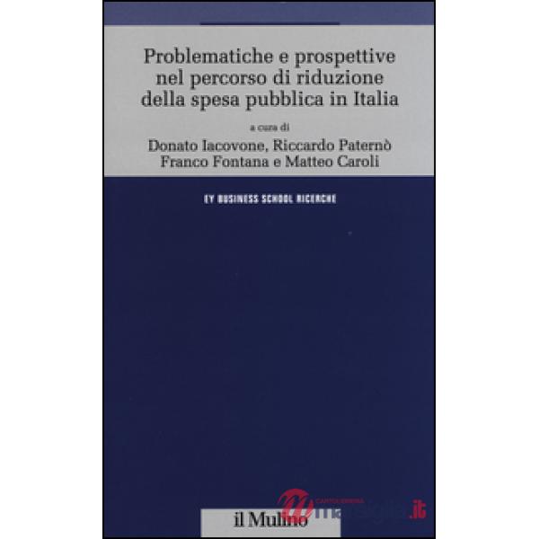 Problematiche e prospettive nel percorso di riduzione della spesa pubblica in It