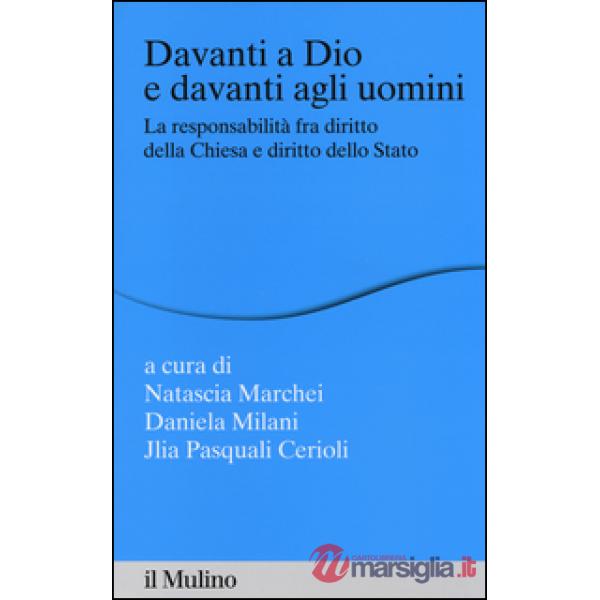 Davanti a Dio e davanti agli uomini. La responsabilità fra diritto della Chiesa 