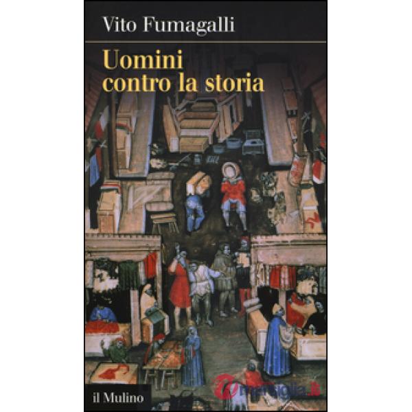 Uomini contro la storia
