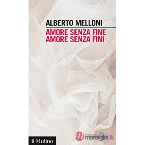Amore senza fine, amore senza fini