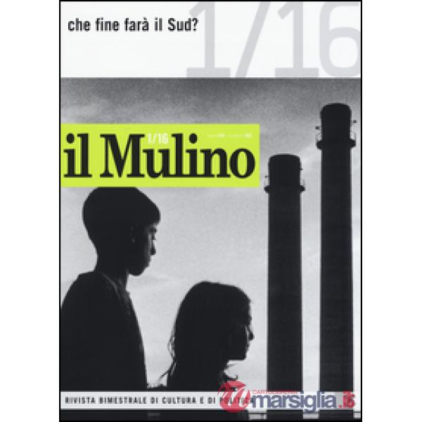 Mulino (Il). Vol. 483: Che fine farà il Sud?.