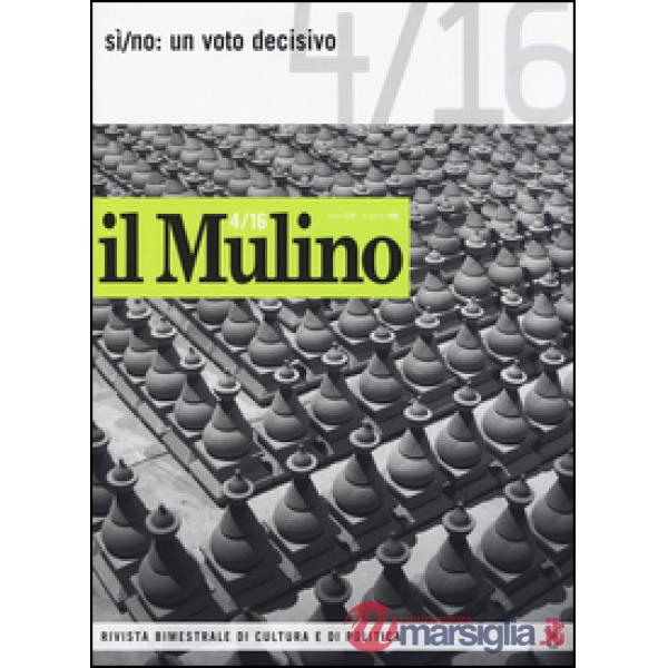 Mulino (Il). Vol. 486: Sì/no: un voto decisivo.
