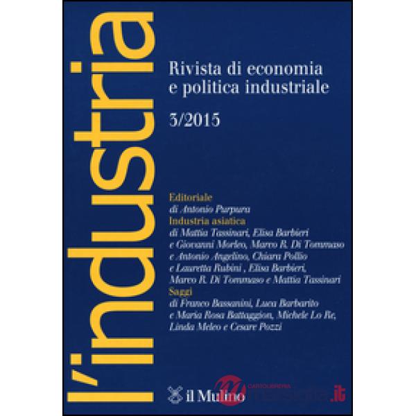 Industria. Rivista di economia e politica industriale (2015) (L'). Vol. 3
