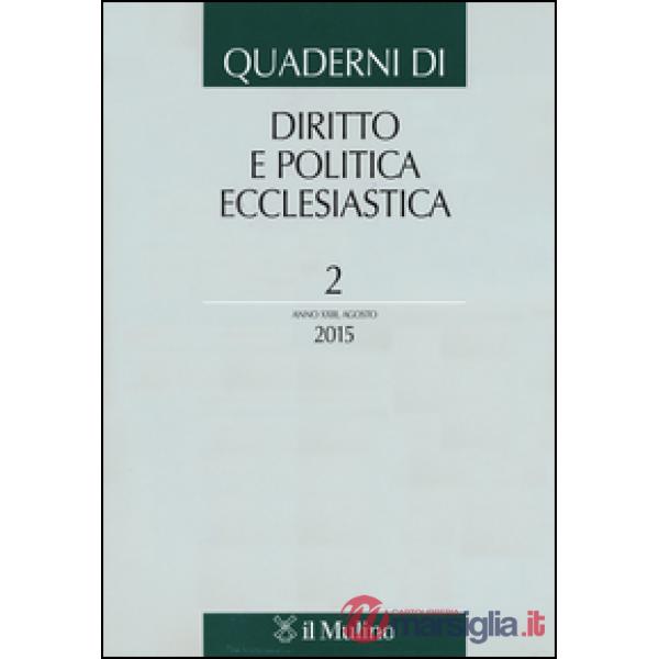 Quaderni di diritto e politica ecclesiastica (2015). Vol. 2