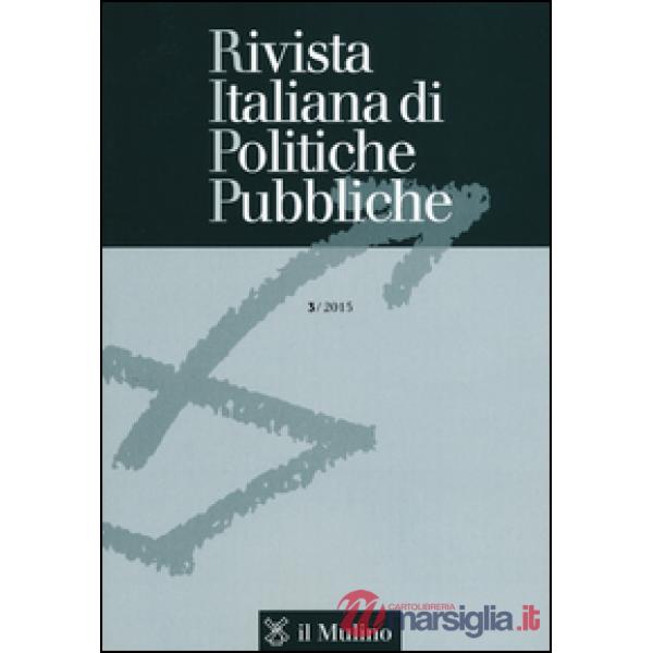 Rivista italiana di politiche pubbliche (2015). Vol. 3