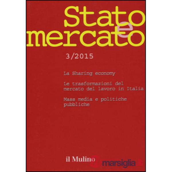 Stato e mercato. Quadrimestrale di analisi dei meccanismi e delle istituzioni so