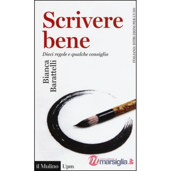Scrivere bene. Dieci regole e qualche consiglio