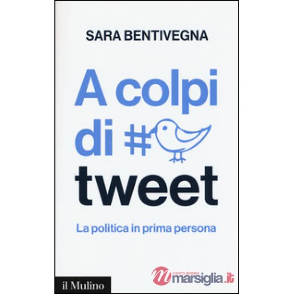 A colpi di tweet. La politica in prima persona