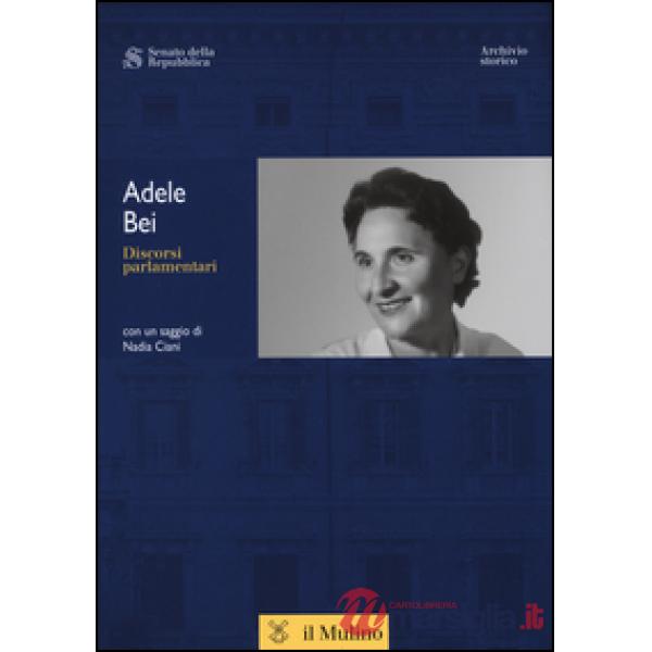 Adele Bei. Discorsi parlamentari