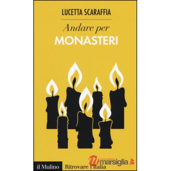 Andare per monasteri