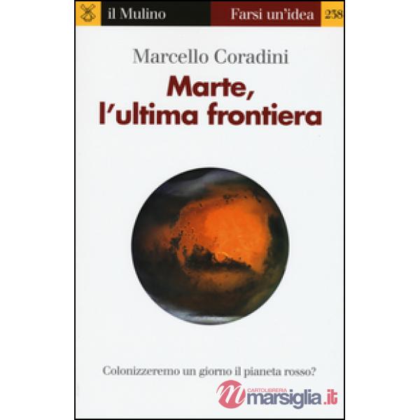 Marte, l'ultima frontiera