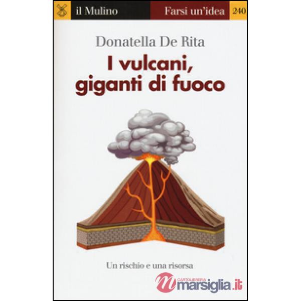 Vulcani, giganti di fuoco (I)