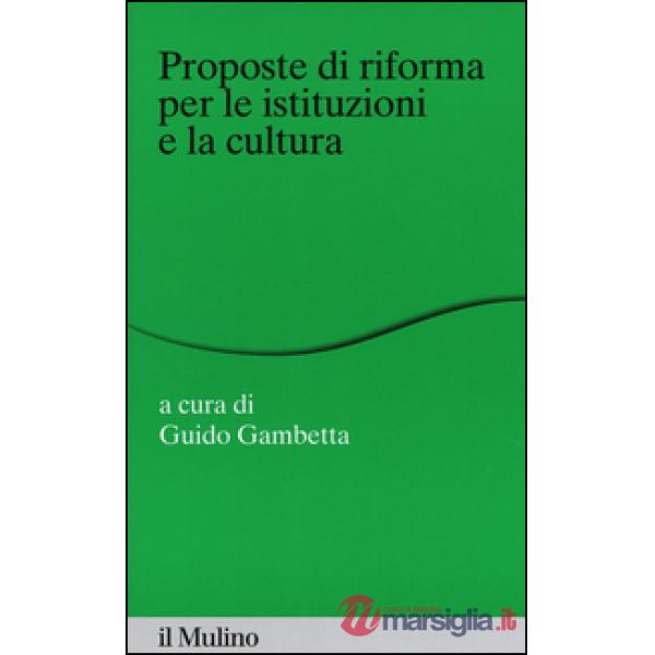 Proposte di riforma per le istituzioni e la cultura