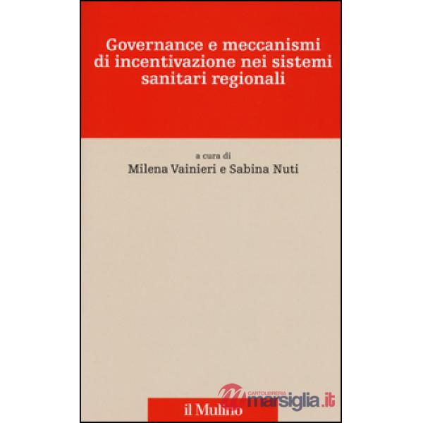 Governance e meccanismi di incentivazione nei sistemi sanitari regionali