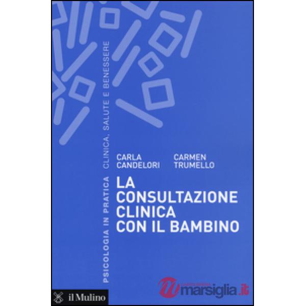 Consultazione clinica con il bambino (La)