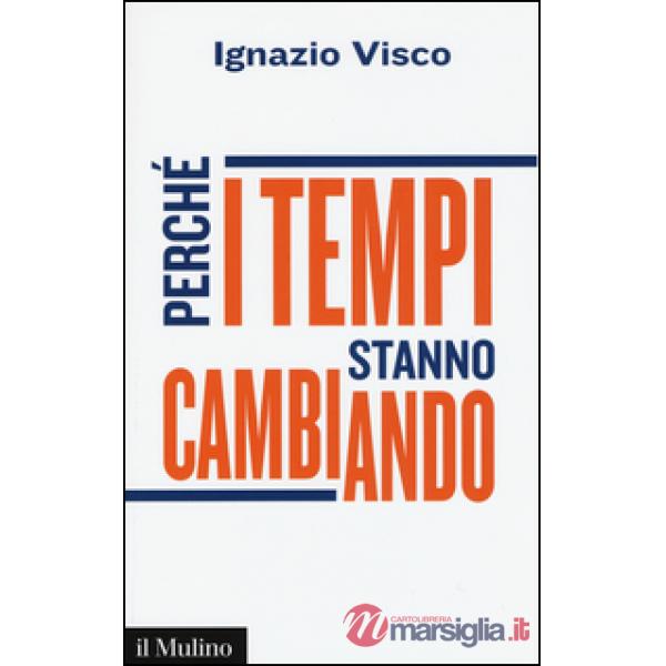 Perché i tempi stanno cambiando