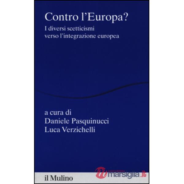 Contro l'Europa? I diversi scetticismi verso l'integrazione europea