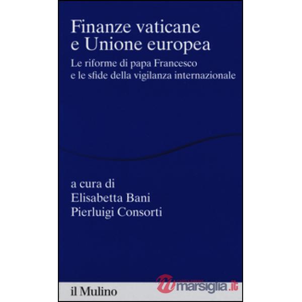 Finanze vaticane e Unione europea. Le riforme di papa Francesco e le sfide della