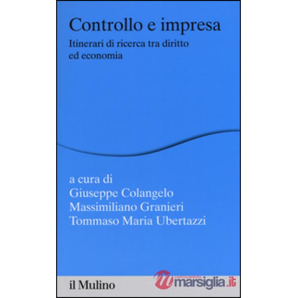 Controllo e impresa. Itinerari di ricerca tra diritto ed economia
