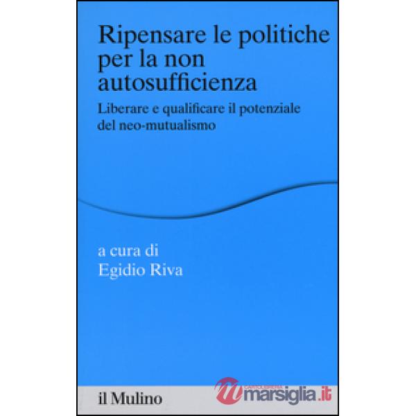 Ripensare le politiche per la non autosufficienza. Liberare e qualificare il pot