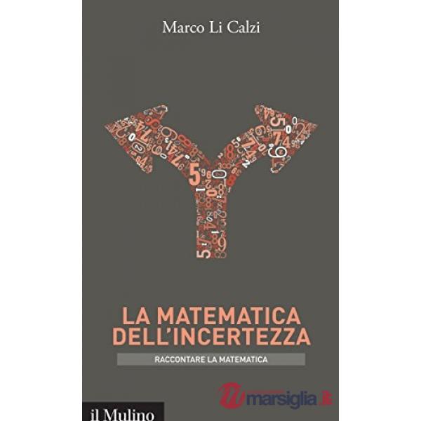 Matematica dell'incertezza (La)