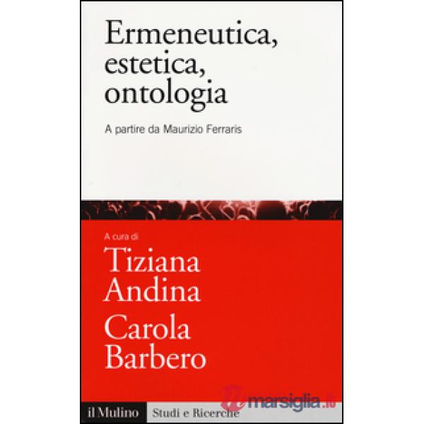 Ermeneutica, estetica, ontologia. A partire da Maurizio Ferraris
