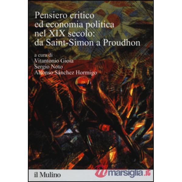 Pensiero critico ed economia politica nel XIX secolo: da Saint-Simon a Proudhon