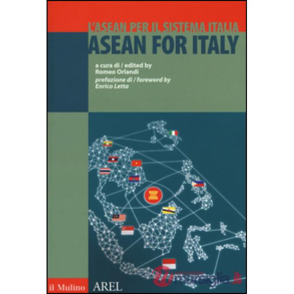 ASEAN per il sistema Italia. Ediz. italiana e inglese (L')