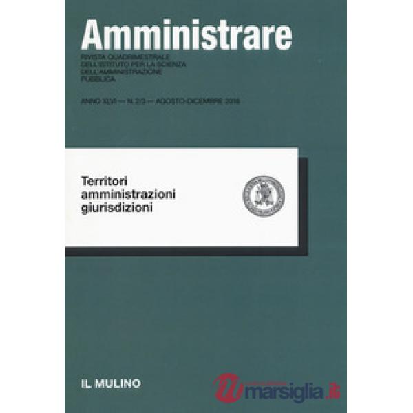 Amministrare (2016). Vol. 2-3: Territori, amministrazioni, giurisdizioni (agosto