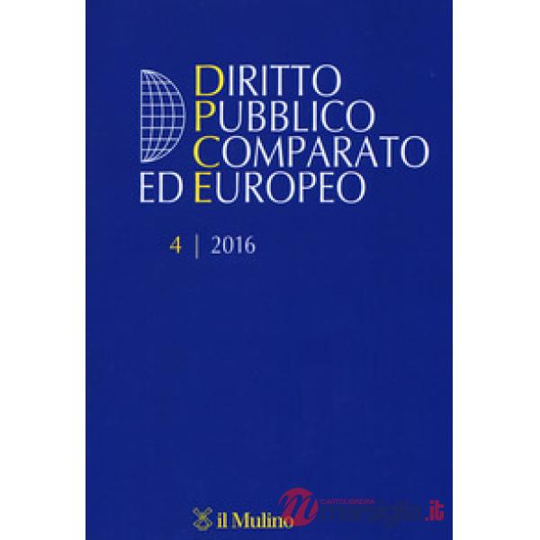 Diritto pubblico comparato ed europeo (2016). Vol. 4
