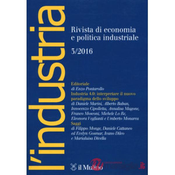 Industria. Rivista di economia e politica industriale (2016) (L'). Vol. 3