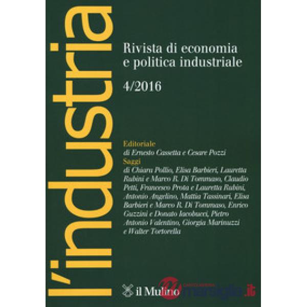 Industria. Rivista di economia e politica industriale (2016) (L'). Vol. 4