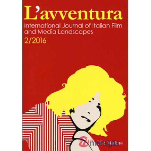 Avventura. International journal of Italian film and media landscapes (L'). Vol.