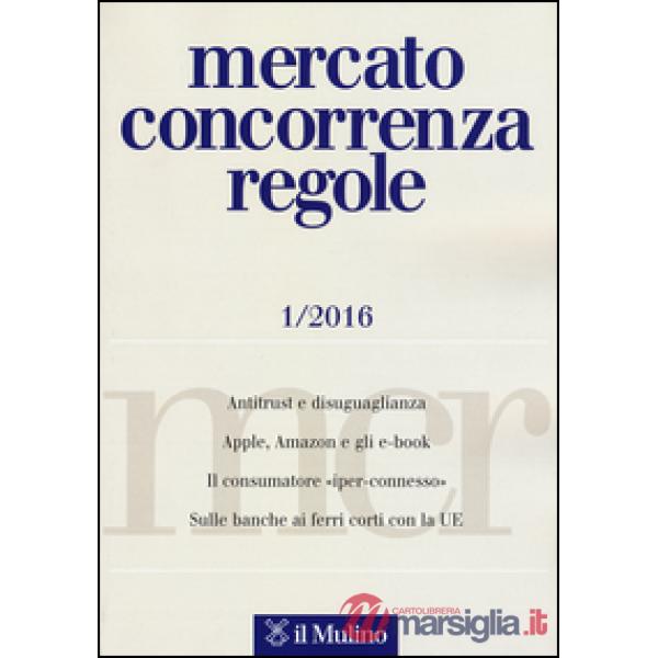 Mercato concorrenza regole (2016). Vol. 1