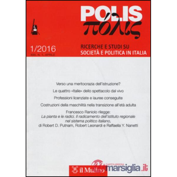 Polis. Ricerche e studi su società e politica in Italia (2016). Vol. 1